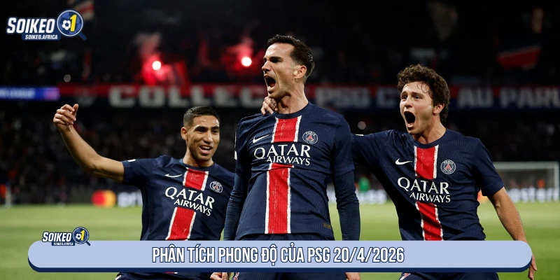 Phân tích phong độ của PSG 20/4/2026