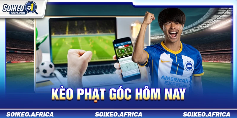 Kèo phạt góc hôm nay