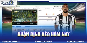 nhận định kèo hôm nay